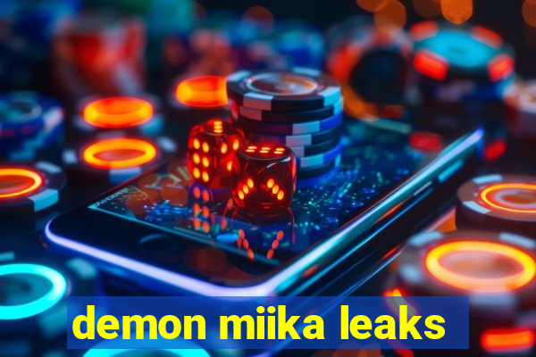 demon miika leaks